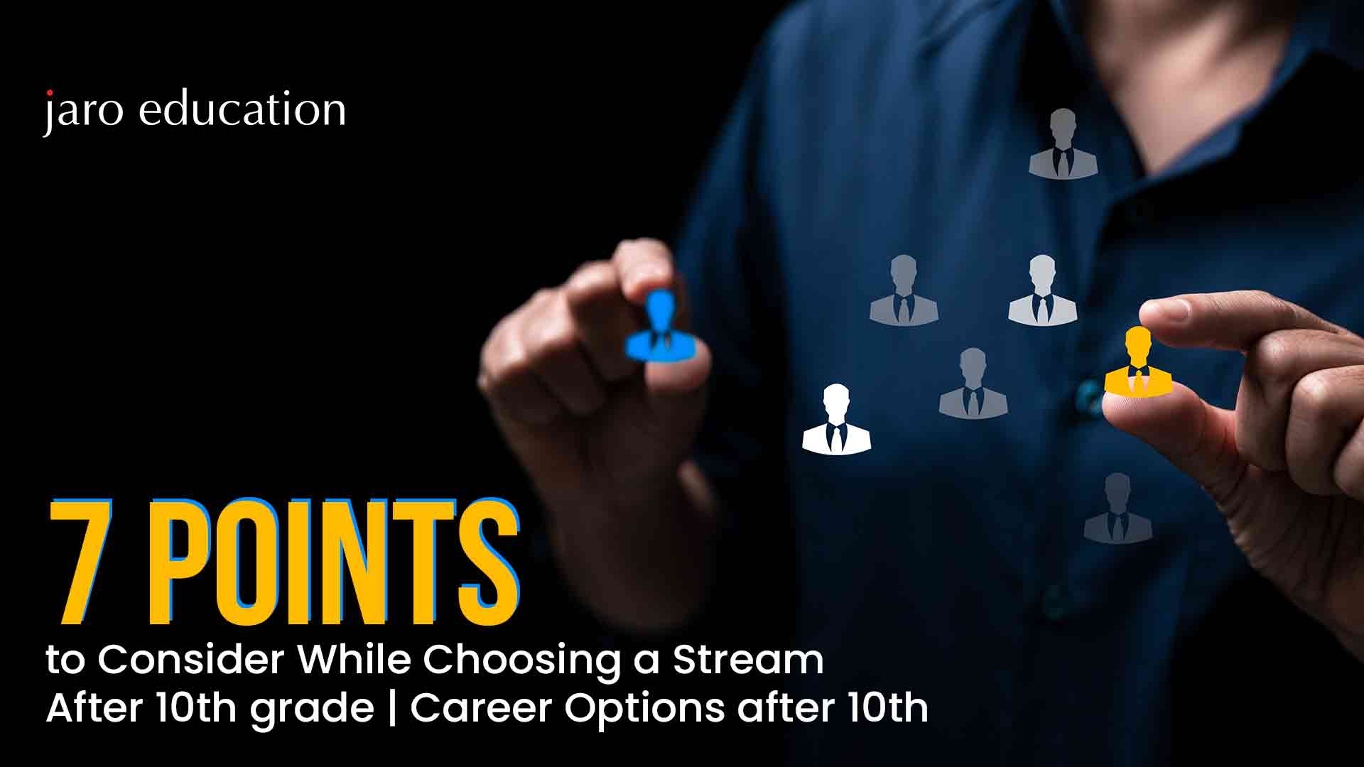 7-Points-to-Consider-While-Choosing-a-Stream-After-10th-grade--Career-Options-after-10th