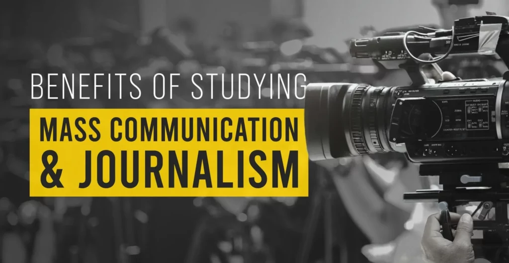 Benefits of journalism and mass communication