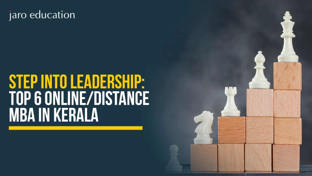 Step Into Leadership: Top 6 Online/Distance MBA in Kerala