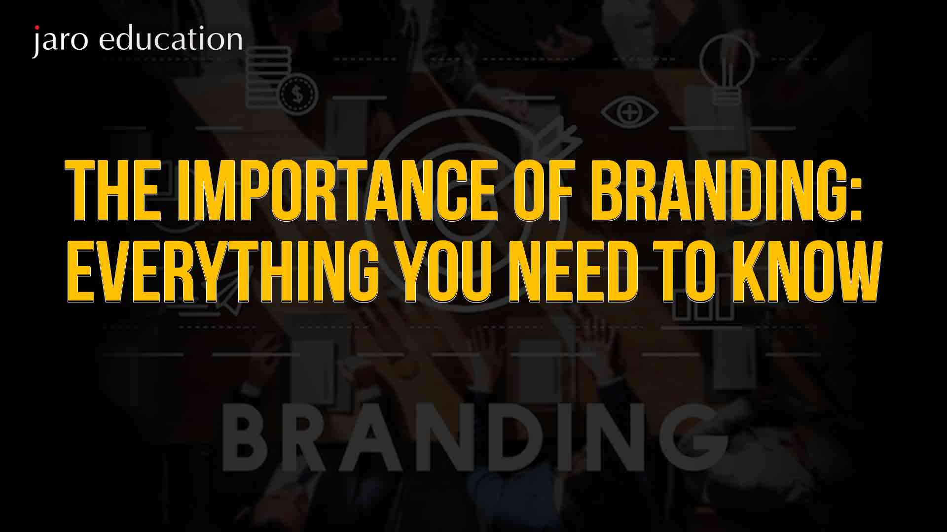 The-Importance-of-Branding-Everything-You-Need-to-Know