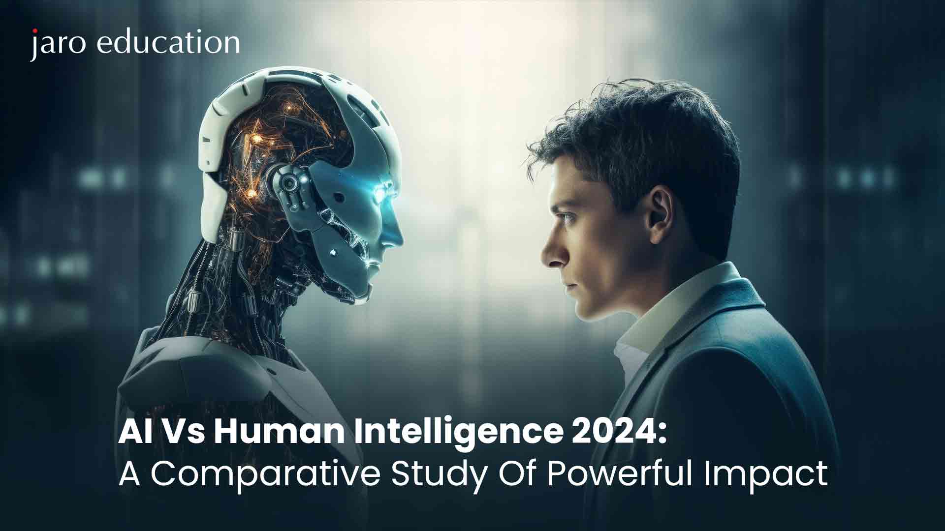 AI-Vs-Human-Intelligence-2024-A-Comparative-Study-Of-Powerful-Impact