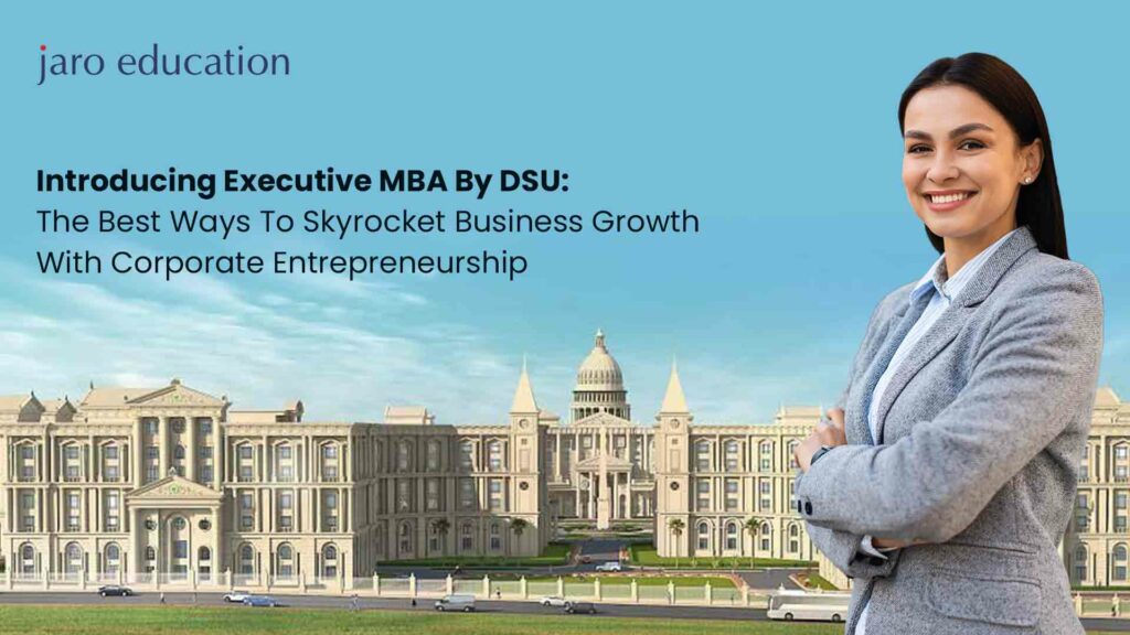 Introducing-Executive-MBA-By-DSU-The-Best-Ways-To-Skyrocket-Business-Growth-With-Corporate-Entrepreneurship