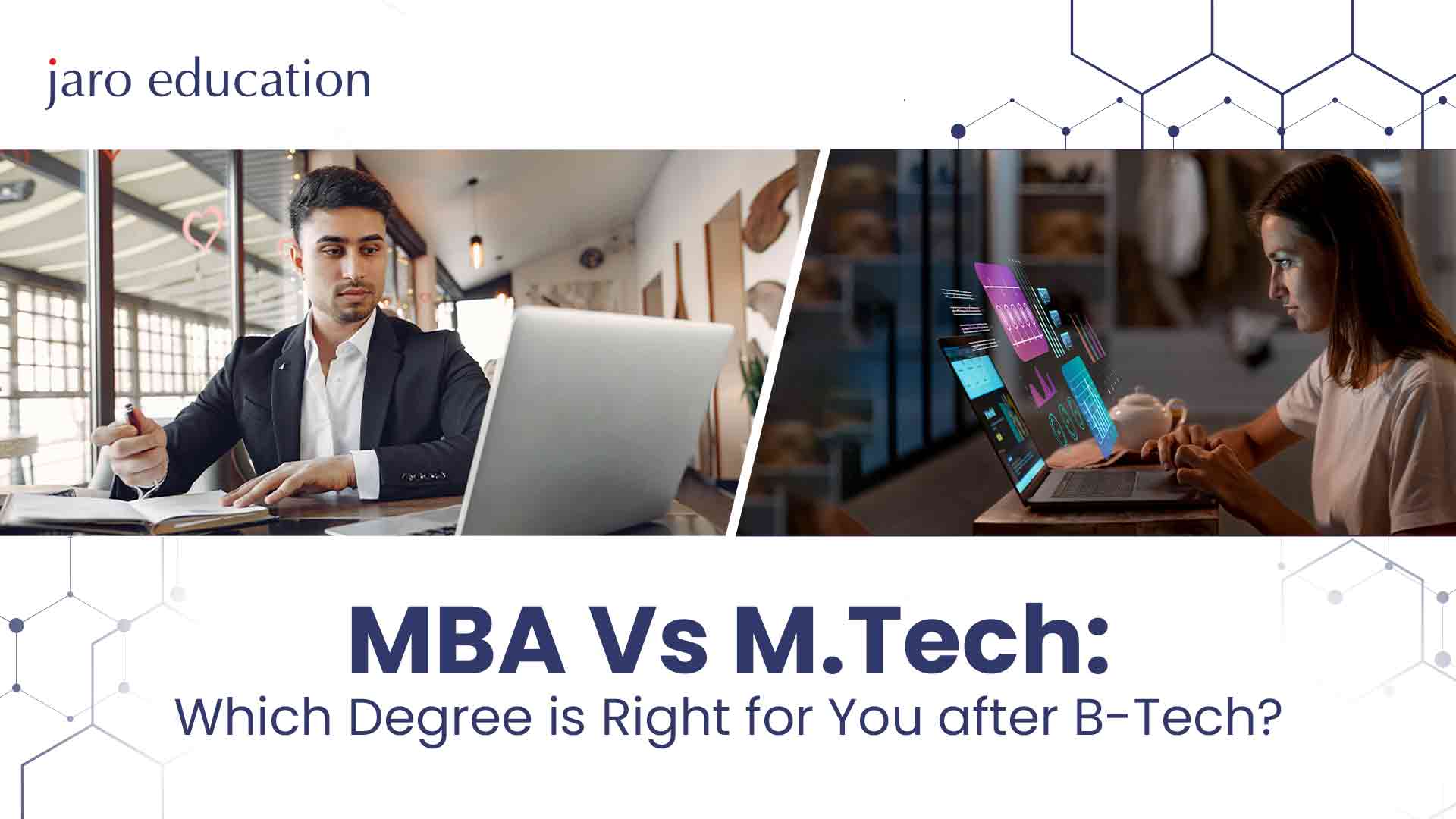 MBA-Vs-M.Tech-Which-Degree-is-Right-for-You-after-B-Tech