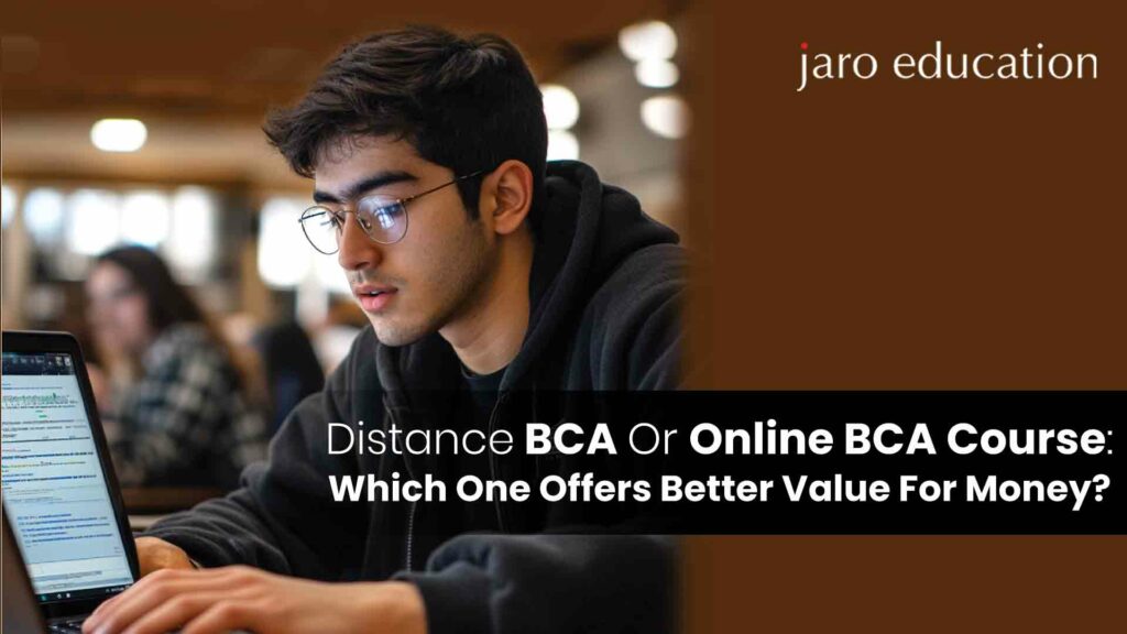 Distance-BCA-Or-Online-BCA-Course-Which-One-Offers-Better-Value-For-Money