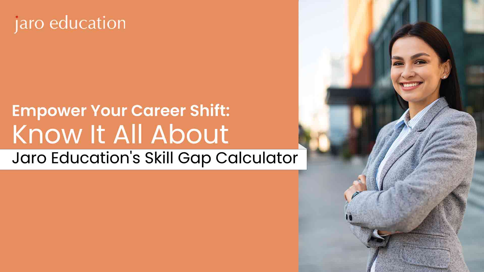 Empower-Your-Career-Shift-Know-It-All-About-Jaro-Education's-Skill-Gap-Calculator