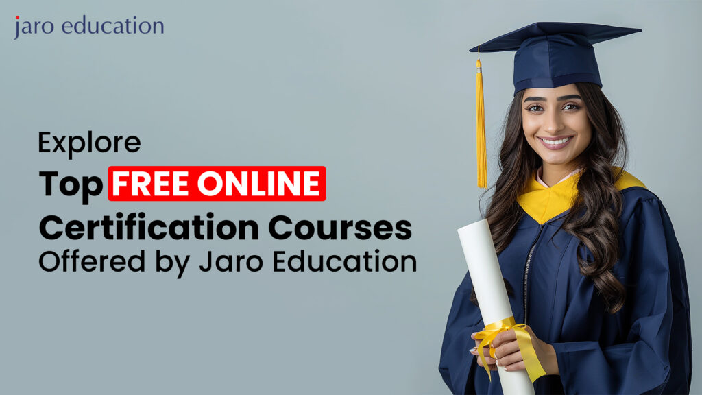 Explore Top Free Online Certification Courses Offered by Jaro Education