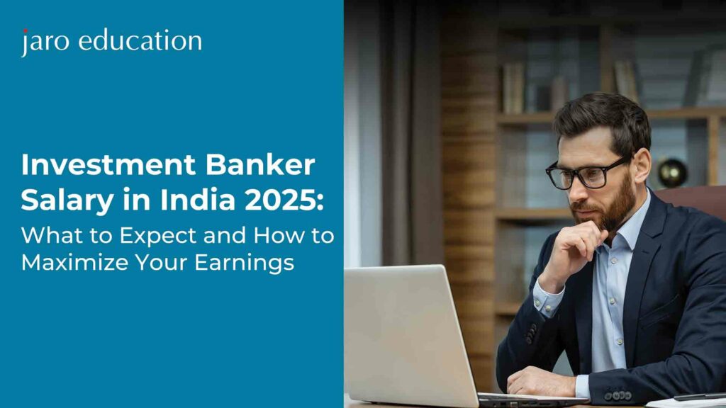 Investment-Banker-Salary-in-India-2025-What-to-Expect-and-How-to-Maximize-Your-Earnings