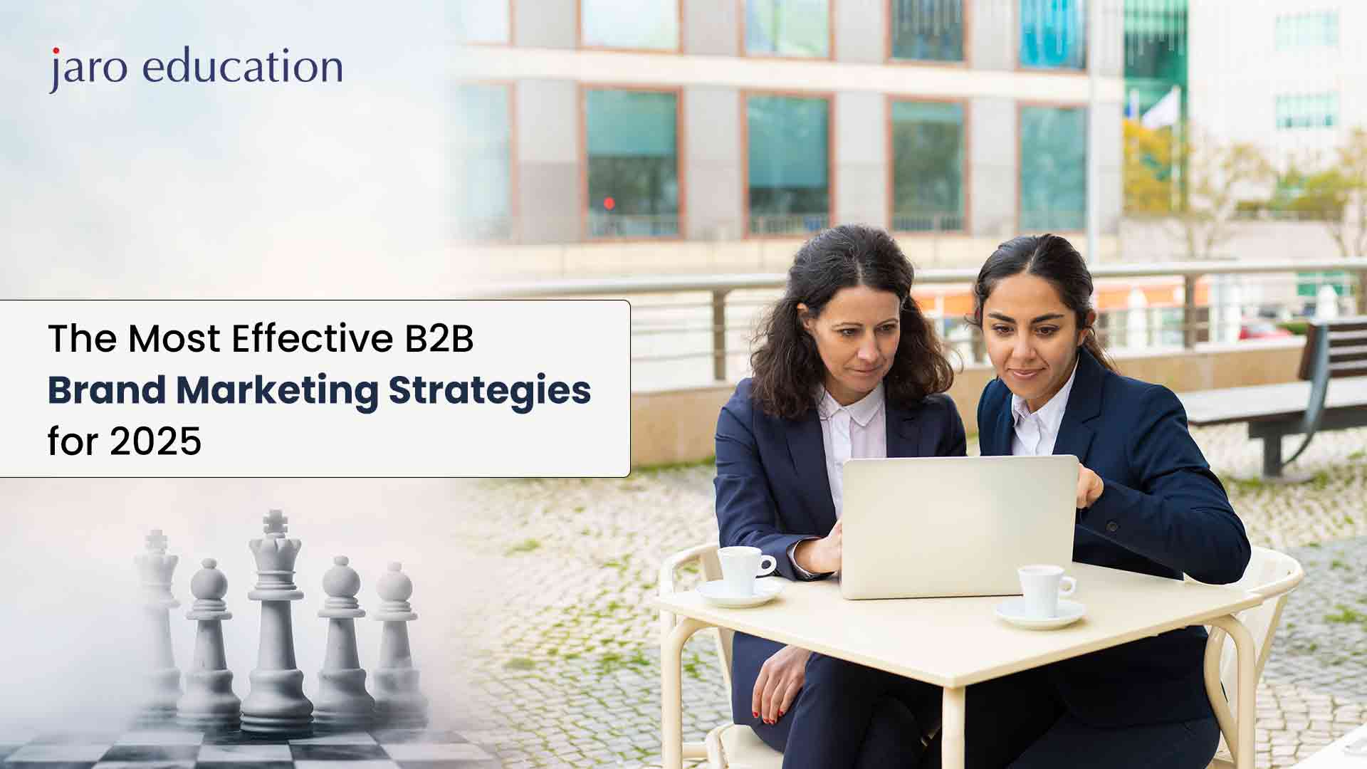 The-Most-Effective-B2B-Brand-Marketing-Strategies-for-2025