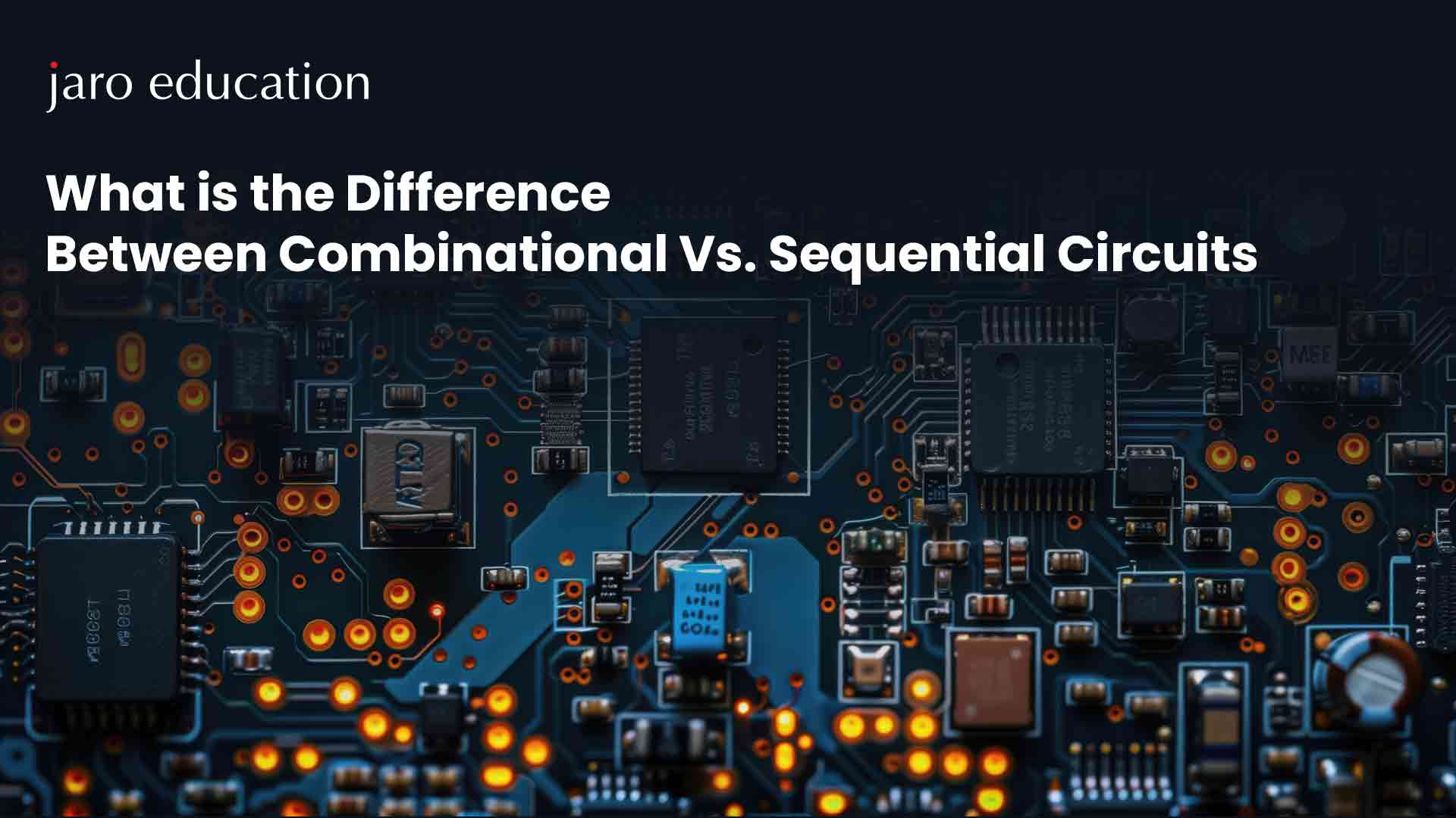 What-is-the-Difference Between Combinational Vs. Sequential Circuits