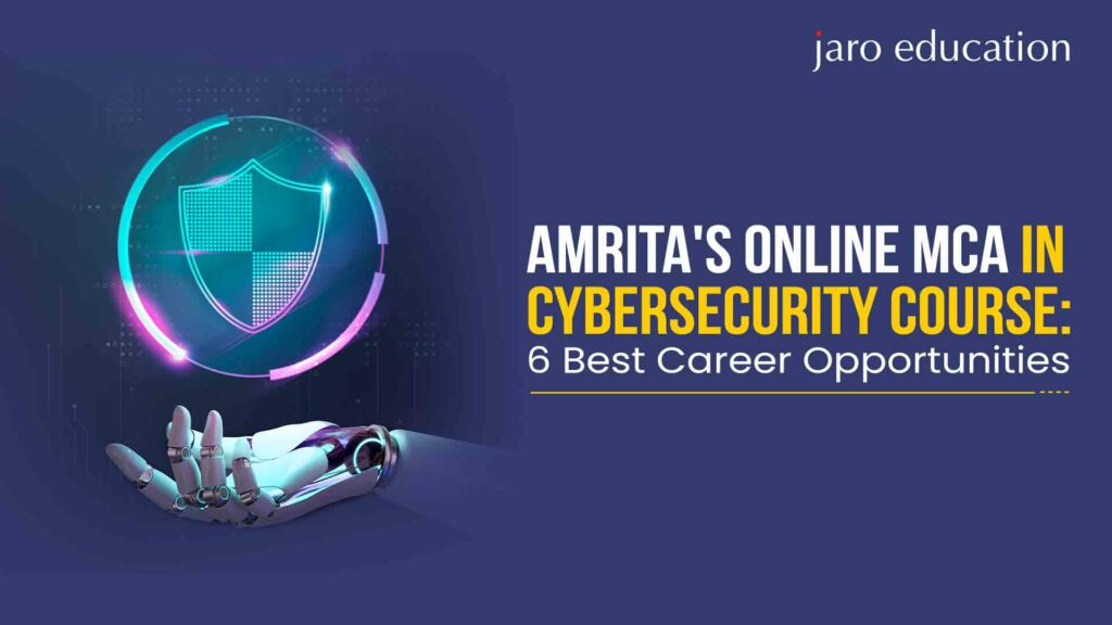 Amrita's-Online-MCA-In-Cybersecurity-Course-6-Best-Career-Opportunities