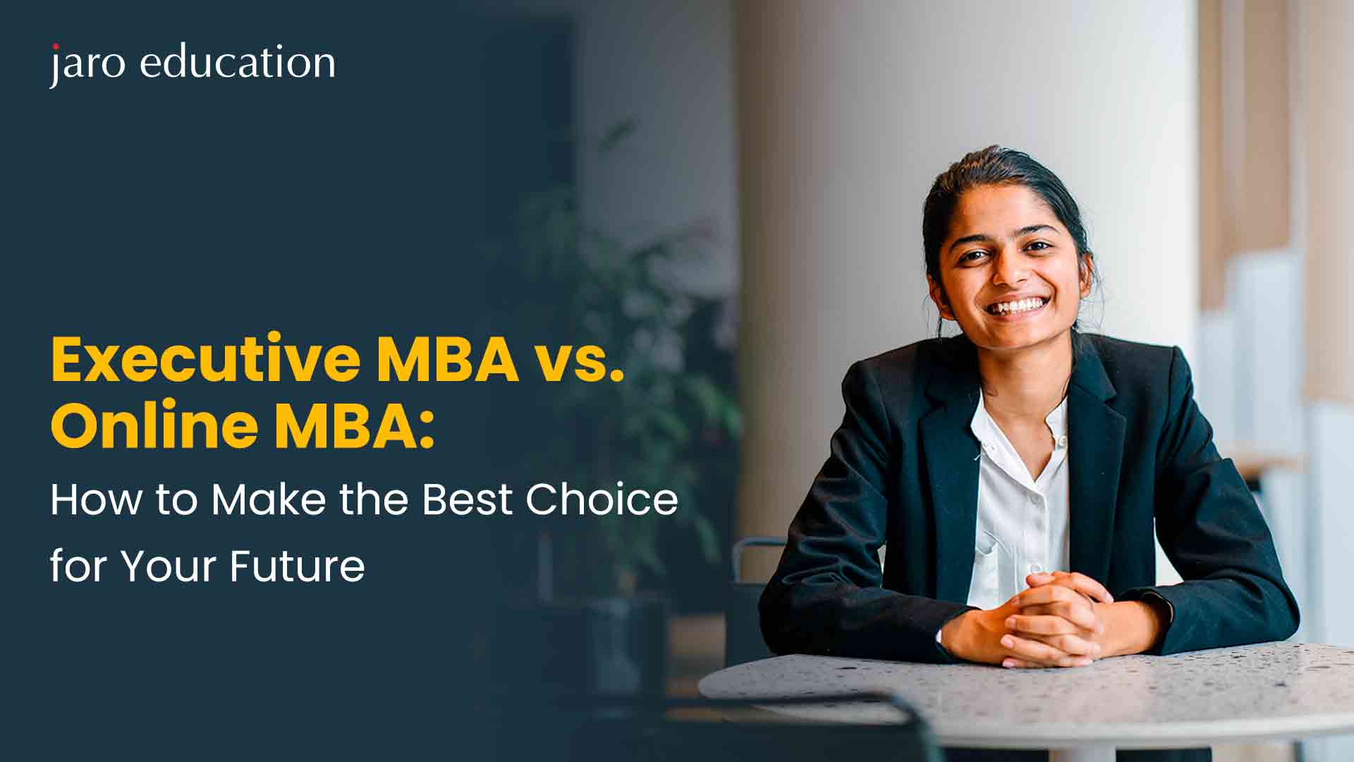 Executive MBA vs. Online MBA: How to Make the Best Choice for Your Future