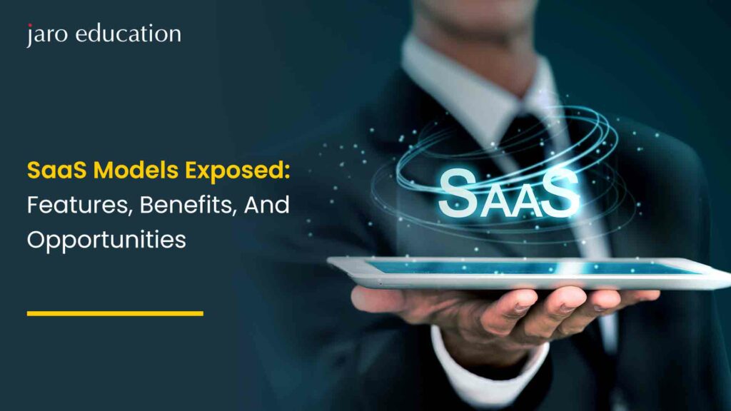 SaaS-Models-Exposed-Features,-Benefits,-And-Opportunities