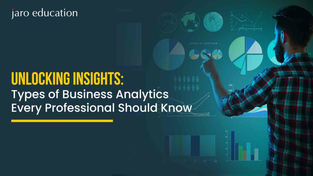 Unlocking-Insights-Types-of-Business-Analytics-Every-Professional-Should-Know