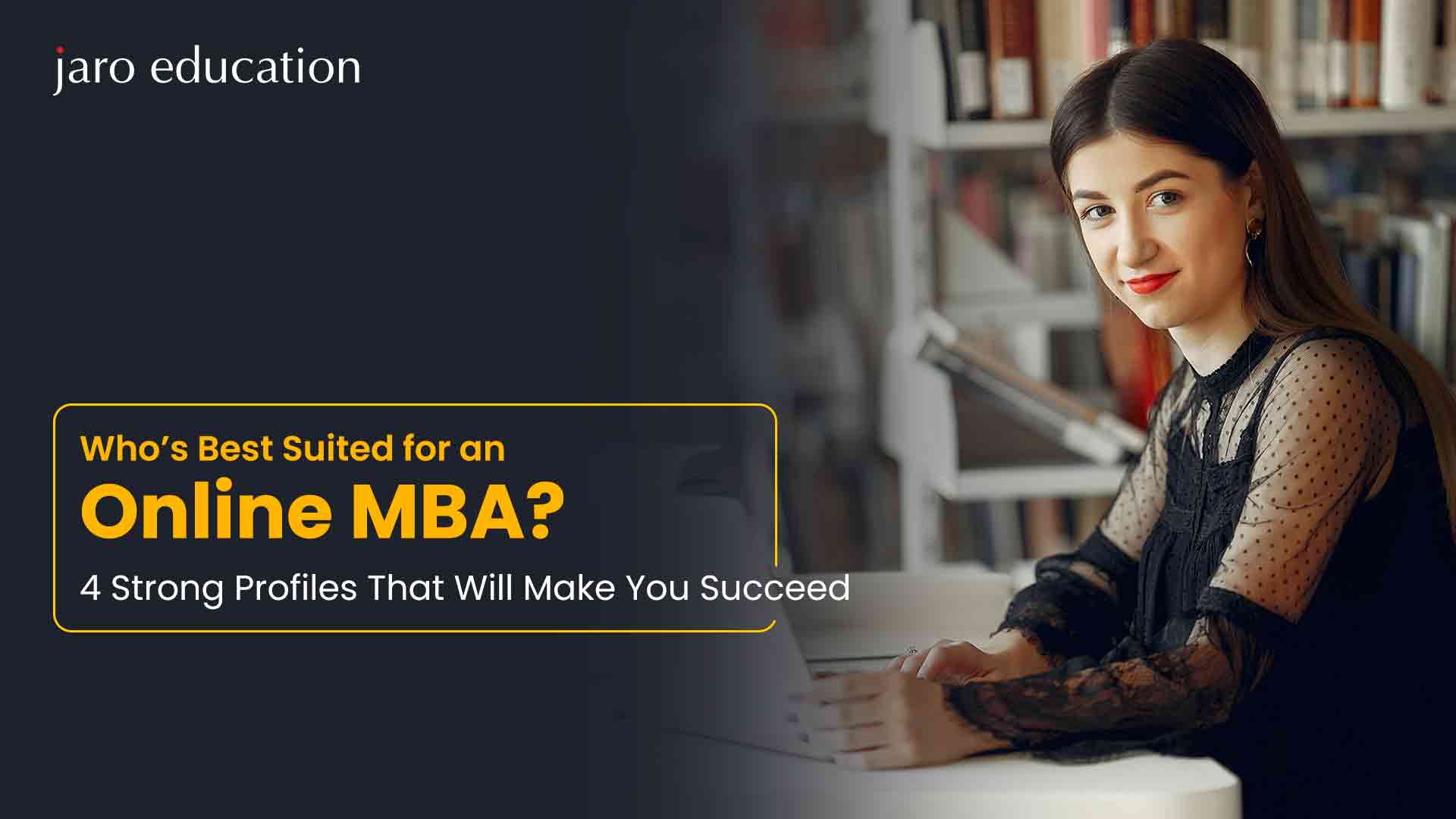 Who’s-Best-Suited-for-an-Online-MBA-4-Strong-Profiles-That-Will-Make-You-Succeed