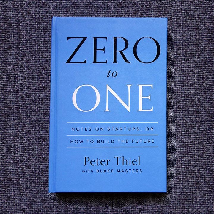 Zero to One by Peter Thiel and Blake Masters