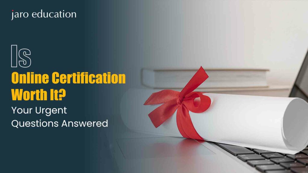 Is-Online-Certification-Worth-It-Your-Urgent-Questions-Answered