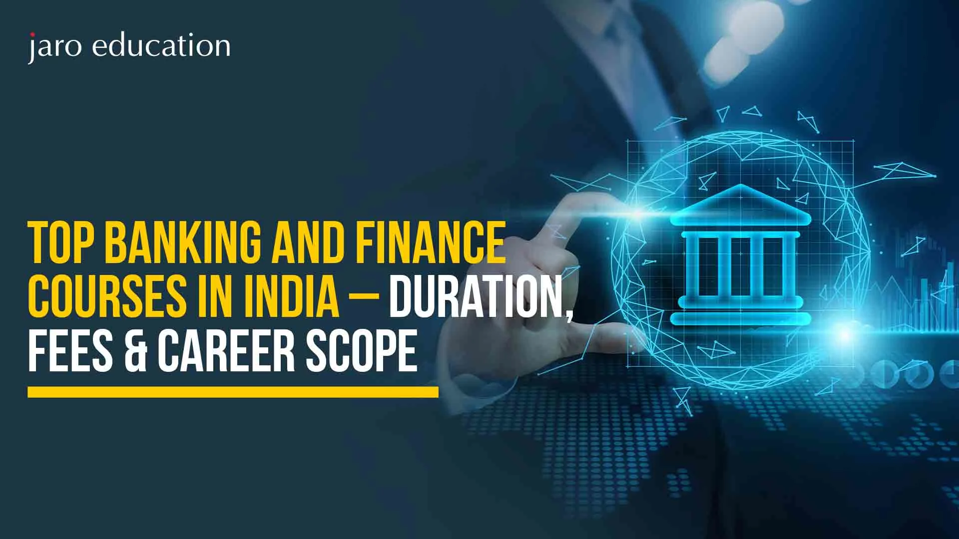 Top Banking and Finance Courses in India – Duration, Fees & Career Scope