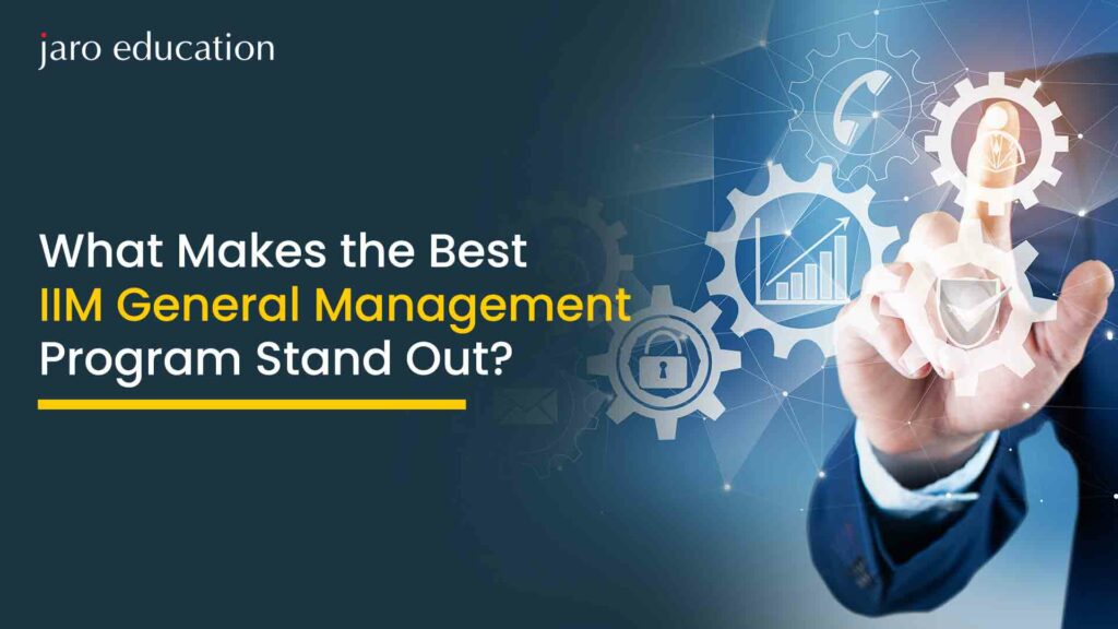 What-Makes-the-Best-IIM-General-Management-Program-Stand-Out