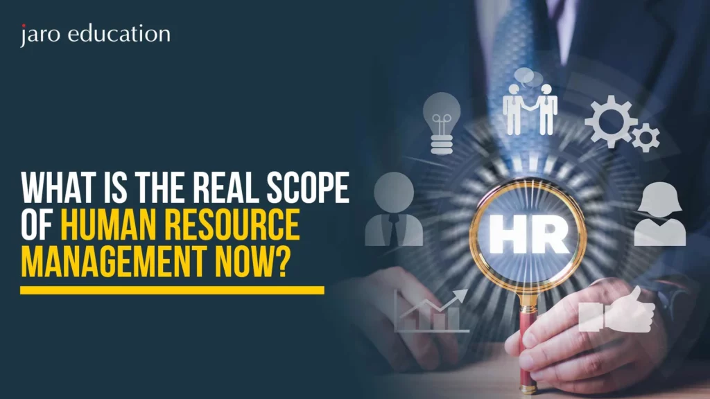 What is the Real Scope of Human Resource Management Now?