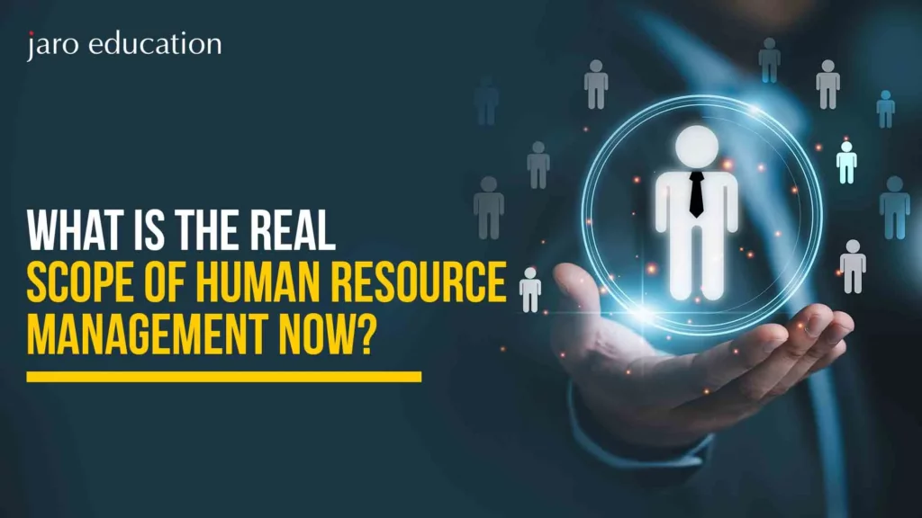 What is the Real Scope of Human Resource Management Now?