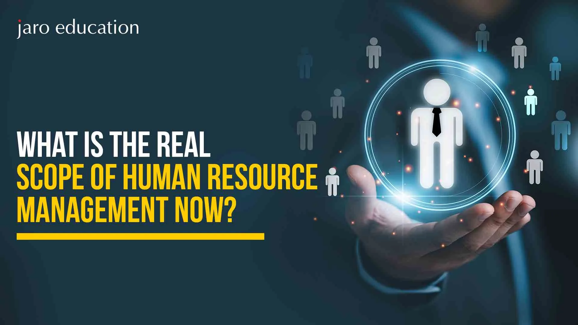 What is the Real Scope of Human Resource Management Now?