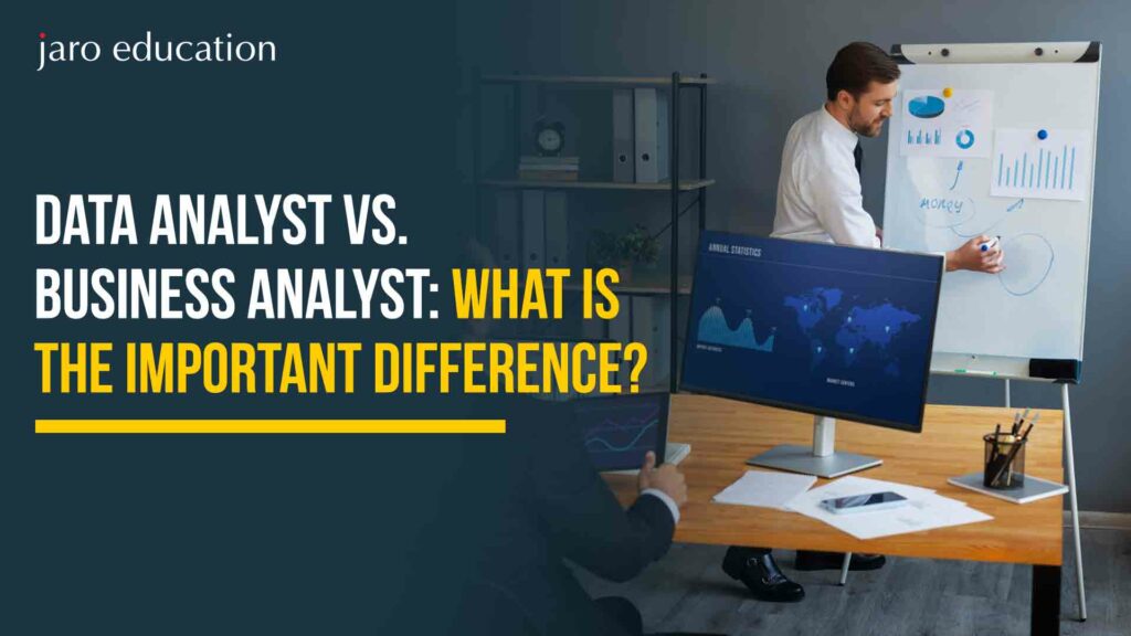 Data-Analyst-Vs.-Business-Analyst-What-Is-The-Important-Difference