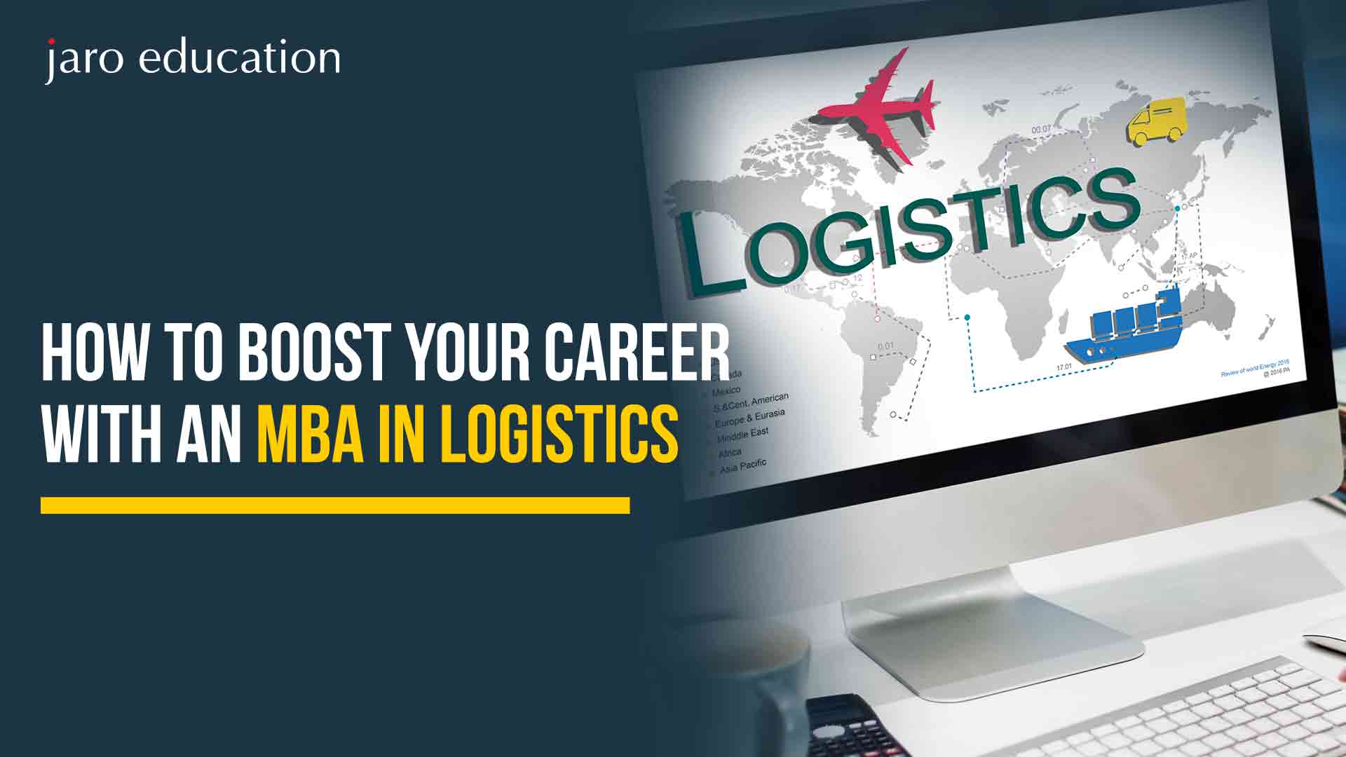 How to Boost Your Career with an MBA in Logistics