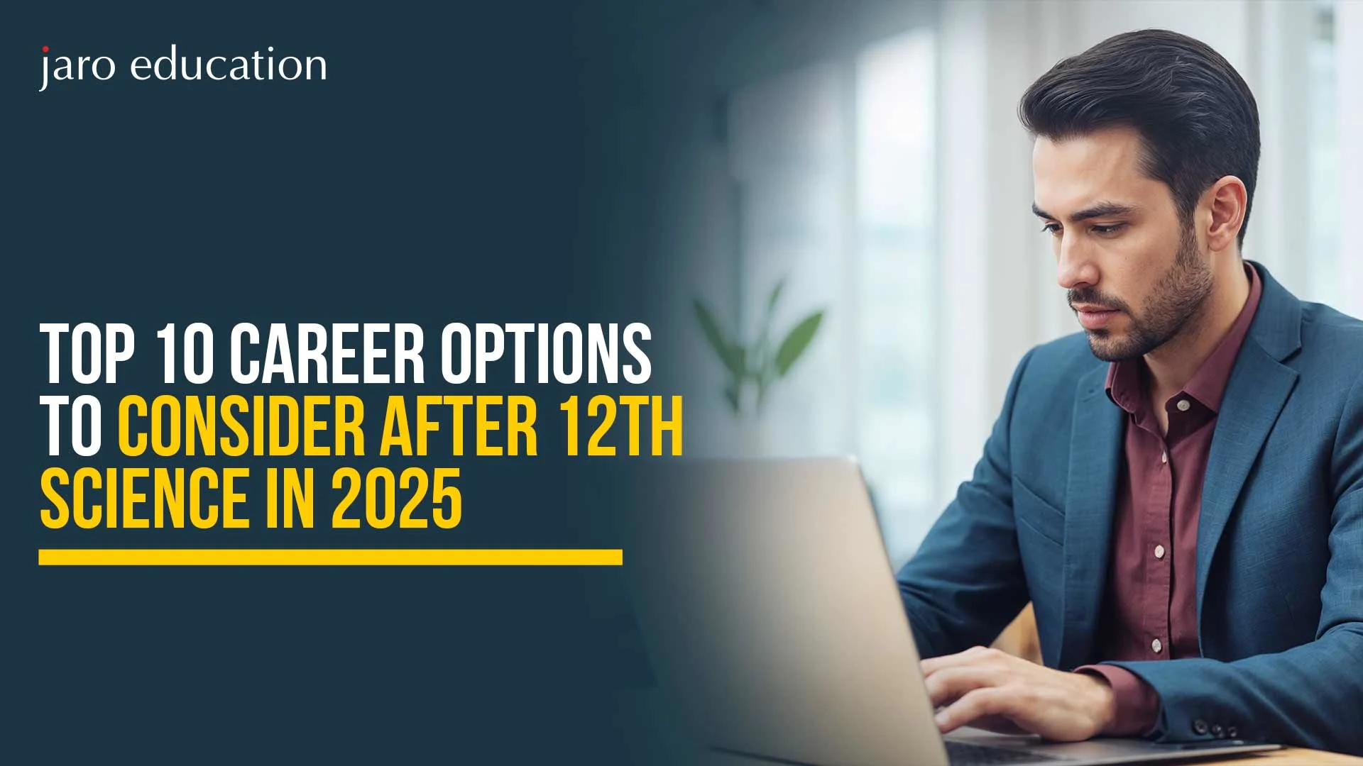 Top-10-Career-Options-to-Consider-After-12th-Science-in-2025