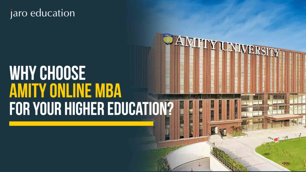 Why Choose Amity Online MBA for Your Higher Education