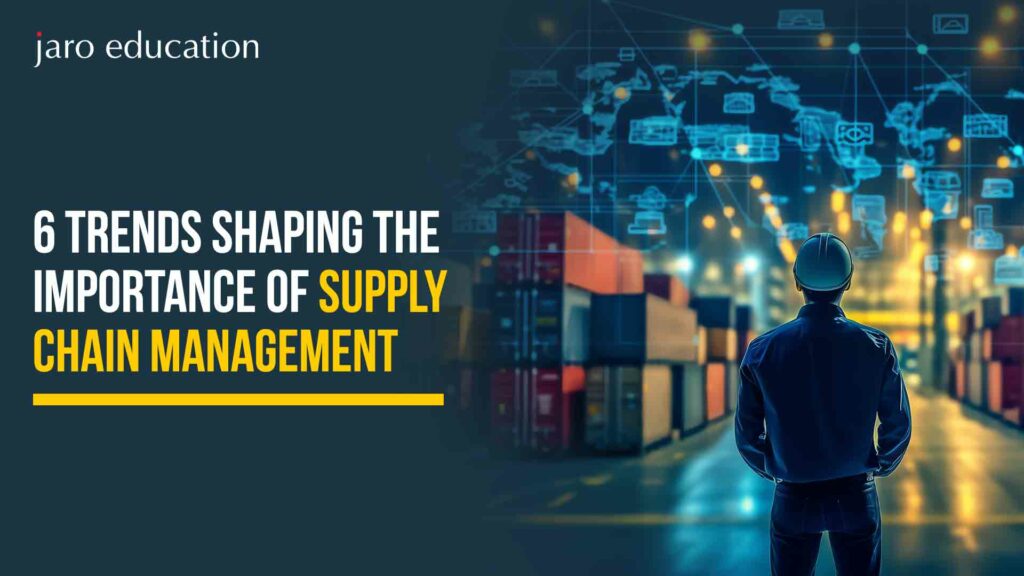 6-Trends-Shaping-the-Importance-of-Supply-Chain-Management