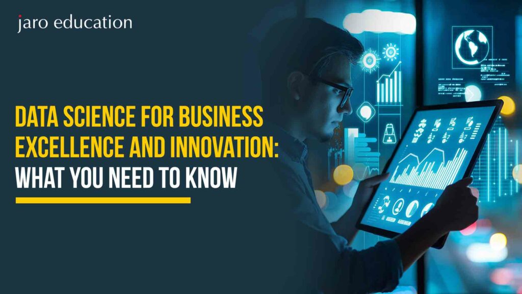 Data Science for Business Excellence and Innovation What You Need to Know