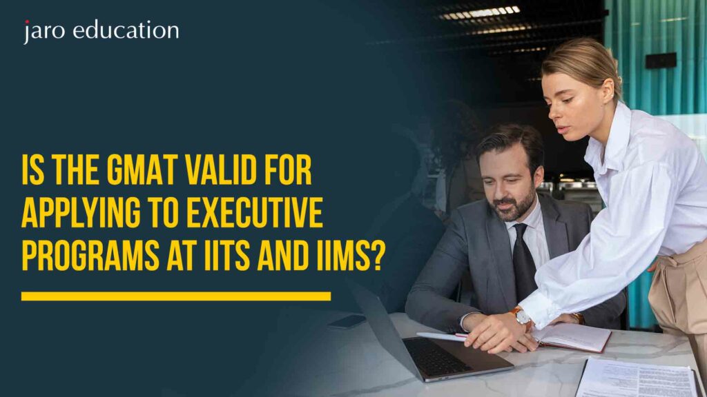 Is-the-GMAT-valid-for-applying-to-executive-programs-at-IITs-and-IIMs