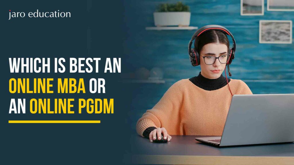 Which-is-best-an-online-MBA-or-an-online-PGDM