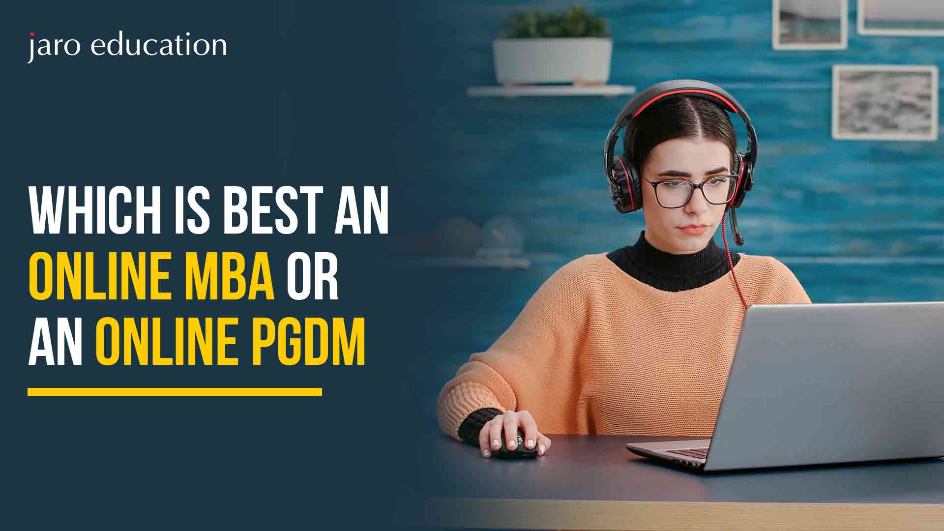 Which-is-best-an-online-MBA-or-an-online-PGDM