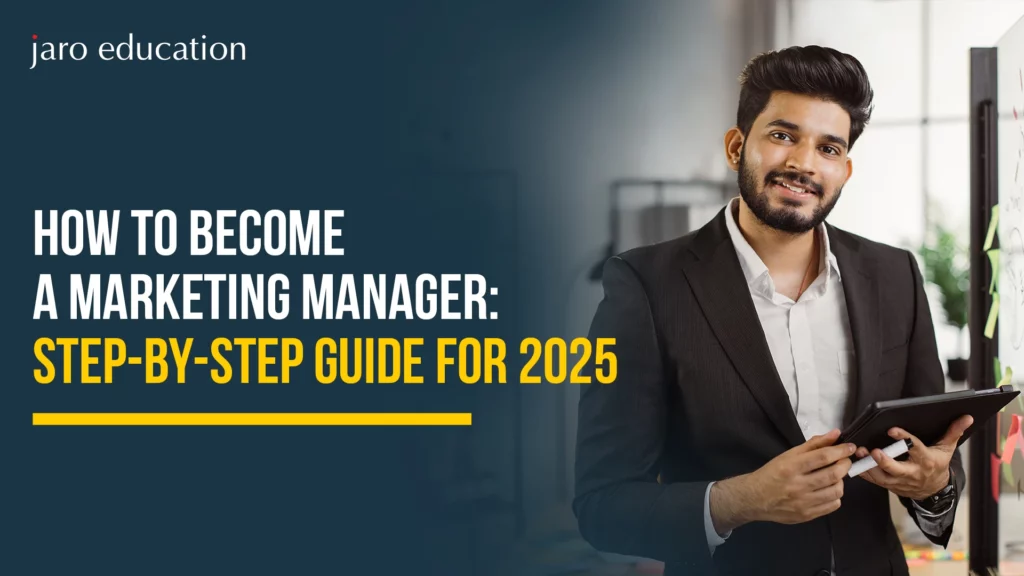 How to Become a Marketing Manager Step-By-Step Guide for 2025