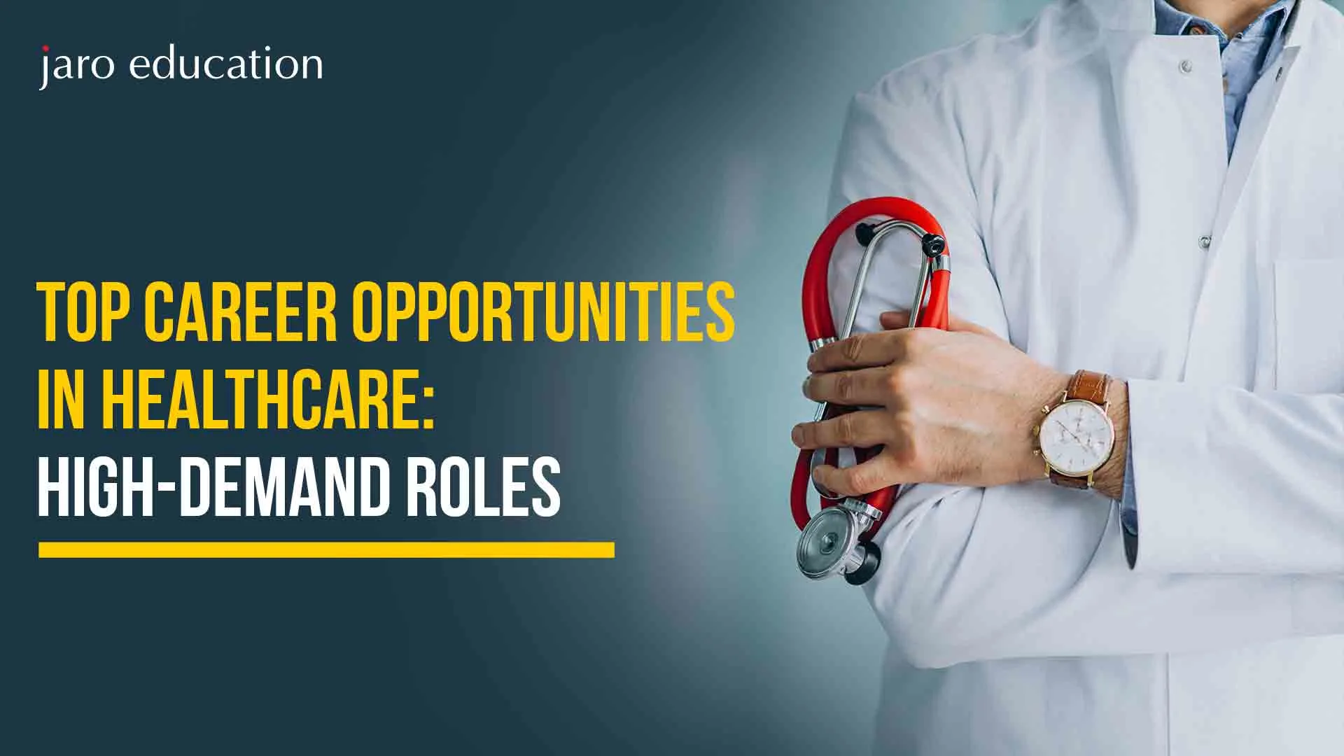 Top Career Opportunities in Healthcare: High-Demand Roles
