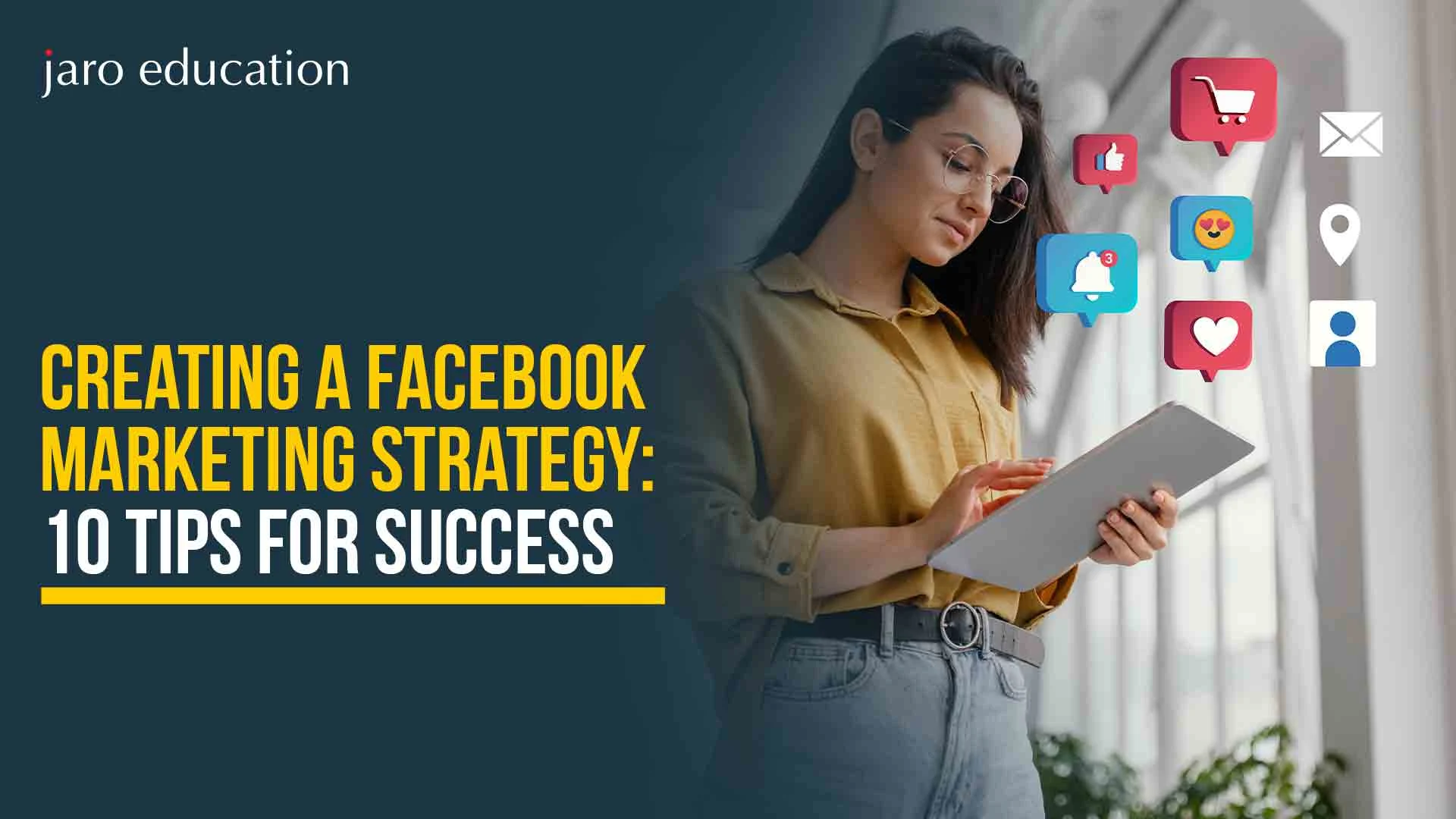 Creating a Facebook Marketing Strategy: 10 Tips for Success