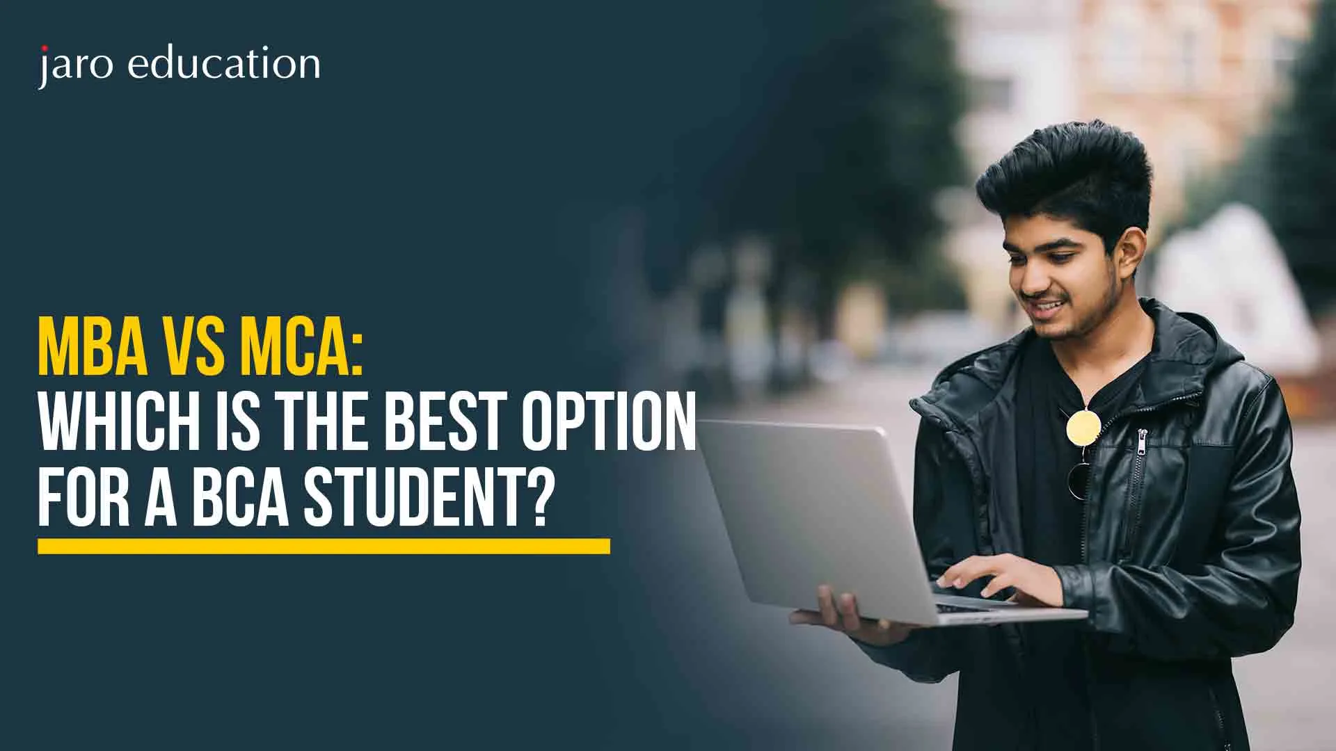 MBA vs MCA: Which is the Best Option for a BCA Student?