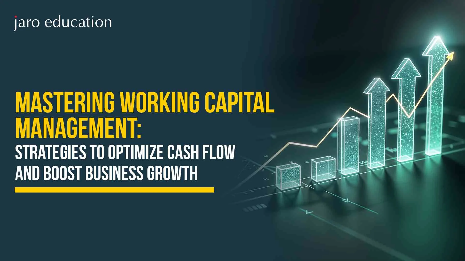 Mastering-Working-Capital-Management-Strategies-to-Optimize-Cash-Flow-and-Boost-Business-Growth