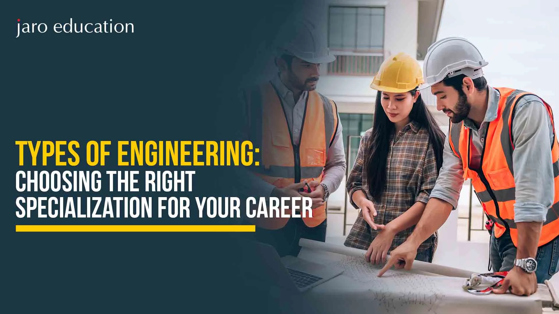 Types of Engineering: Choosing the Right Specialization for Your Career