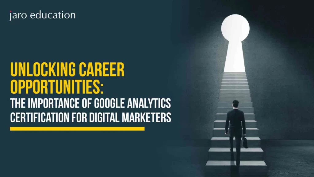 Unlocking-Career-Opportunities-The-Importance-of-Google-Analytics-Certification-for-Digital-Marketers