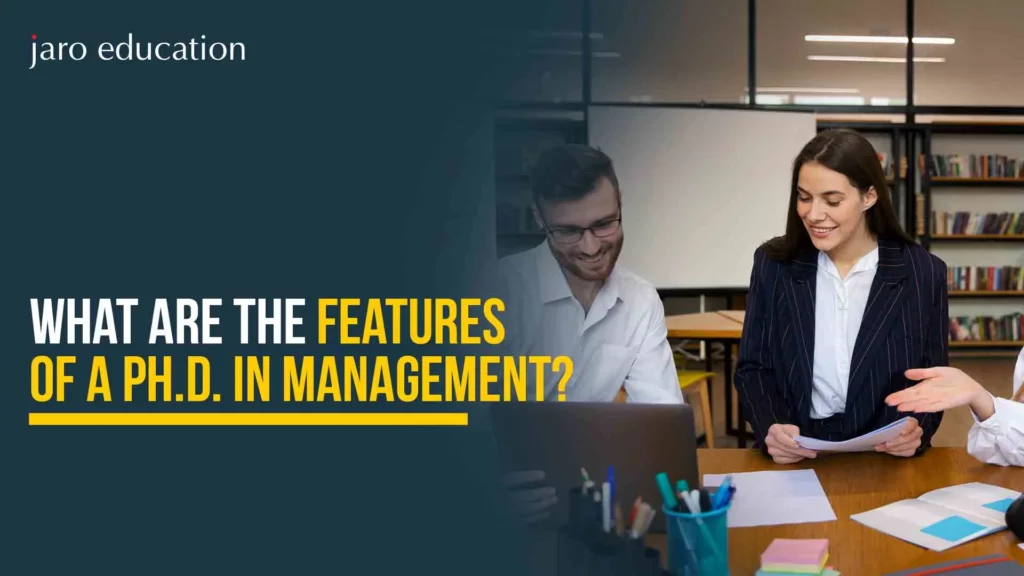 What-are-the-features-of-a-Ph.D.-in-Management