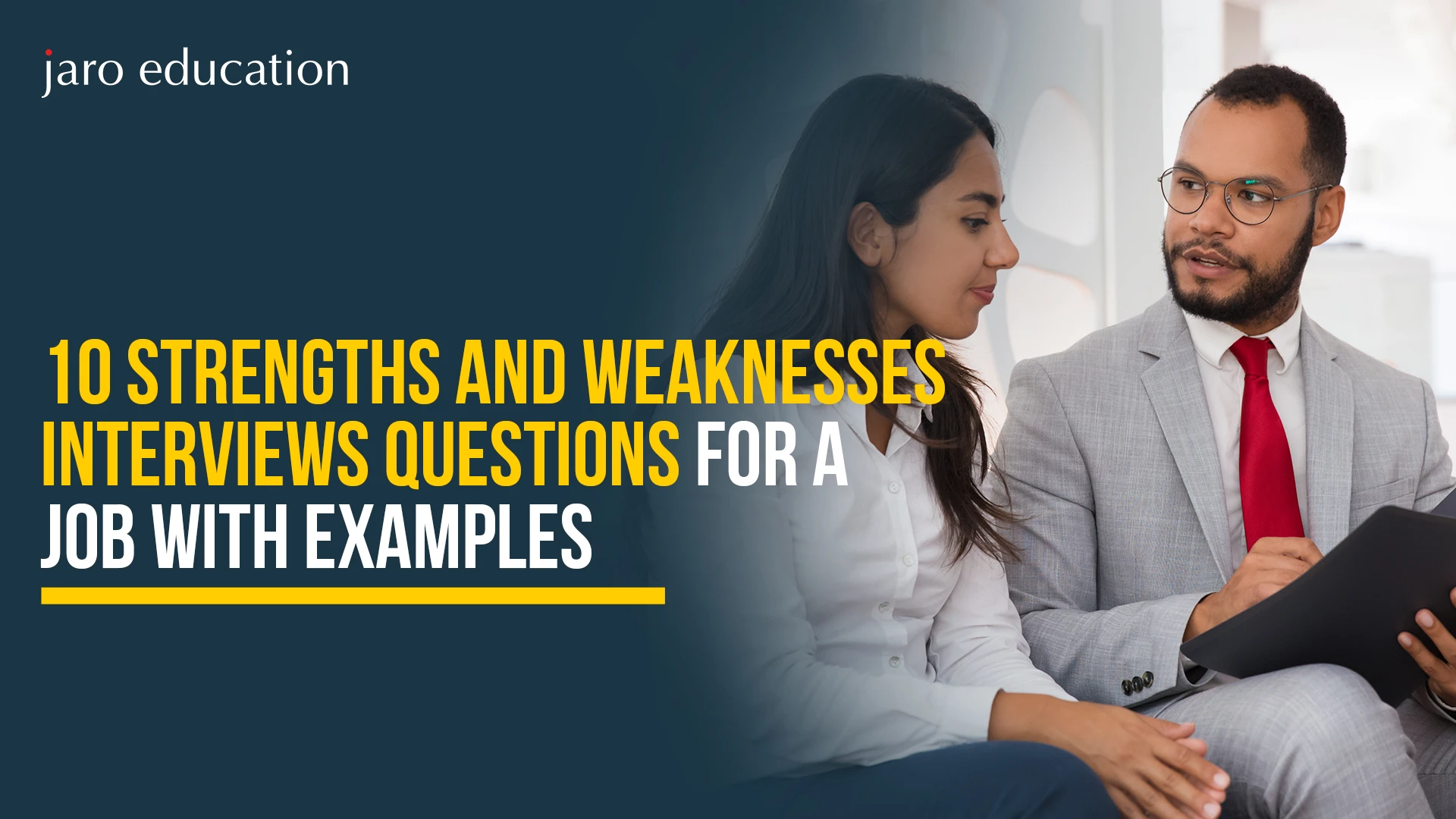 10 Strengths and Weaknesses Interviews Questions for a Job with Examples