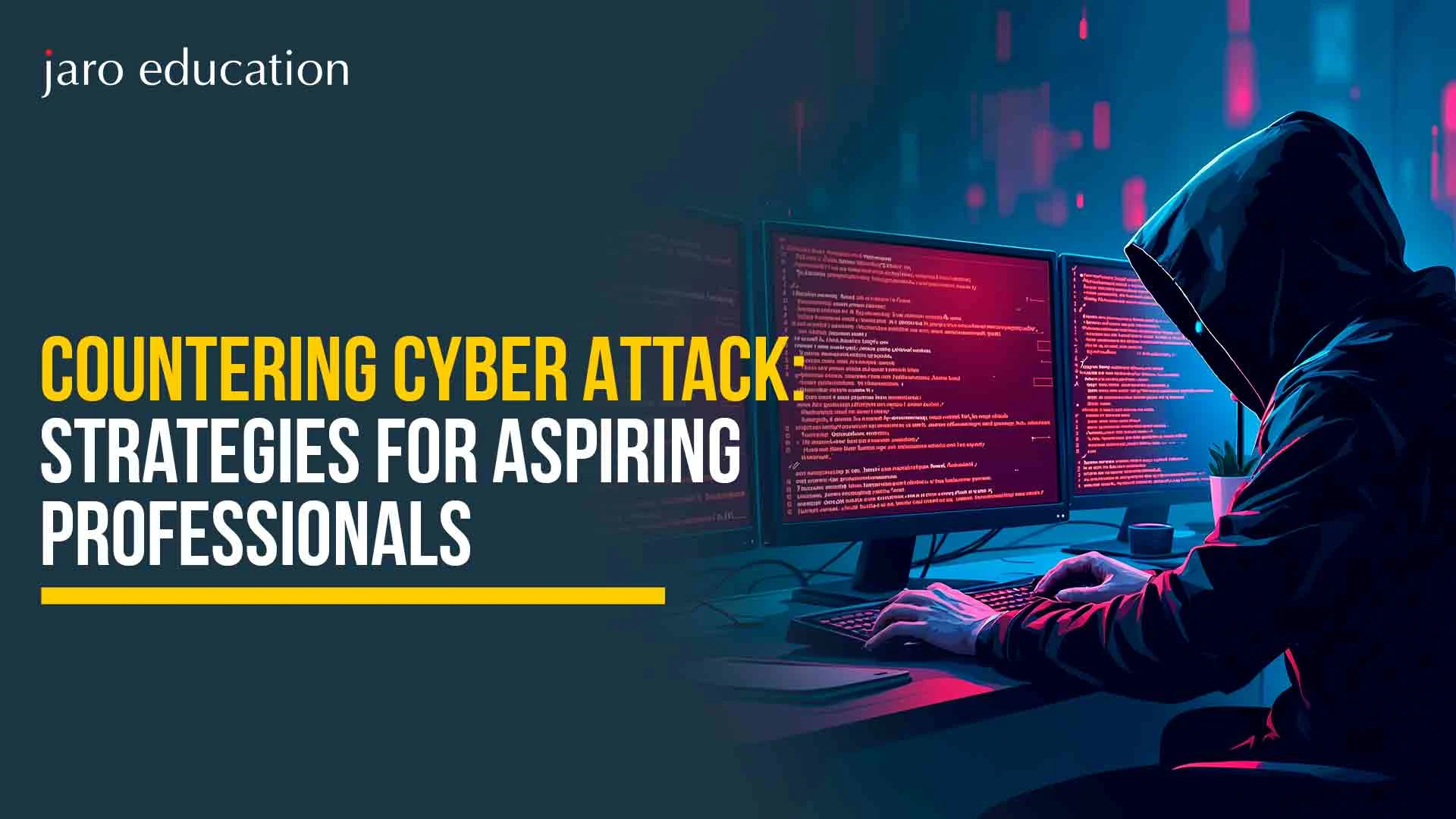 Countering-Cyber-Attack-Strategies-for-Aspiring-Professionals