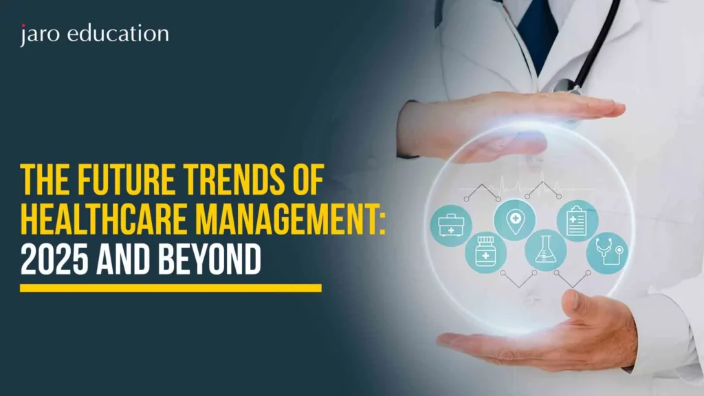 The-Future-Trends-of-Healthcare-Management-2025-and-Beyond