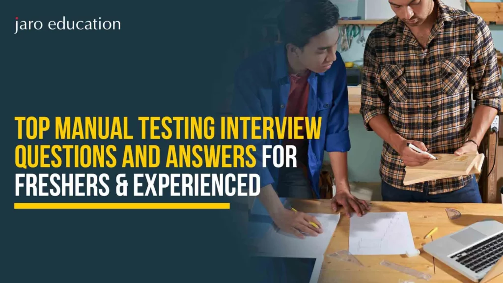 Top-Manual-Testing-Interview-Questions-and-Answers-for-Freshers-&-Experienced