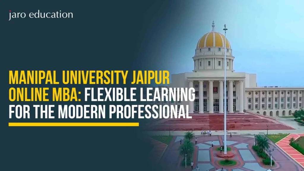 Manipal-University-Jaipur-Online-MBA-Flexible-Learning-for-the-Modern-Professional