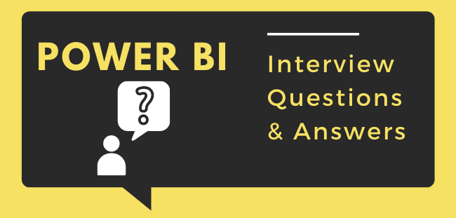 Power BI Interview Questions