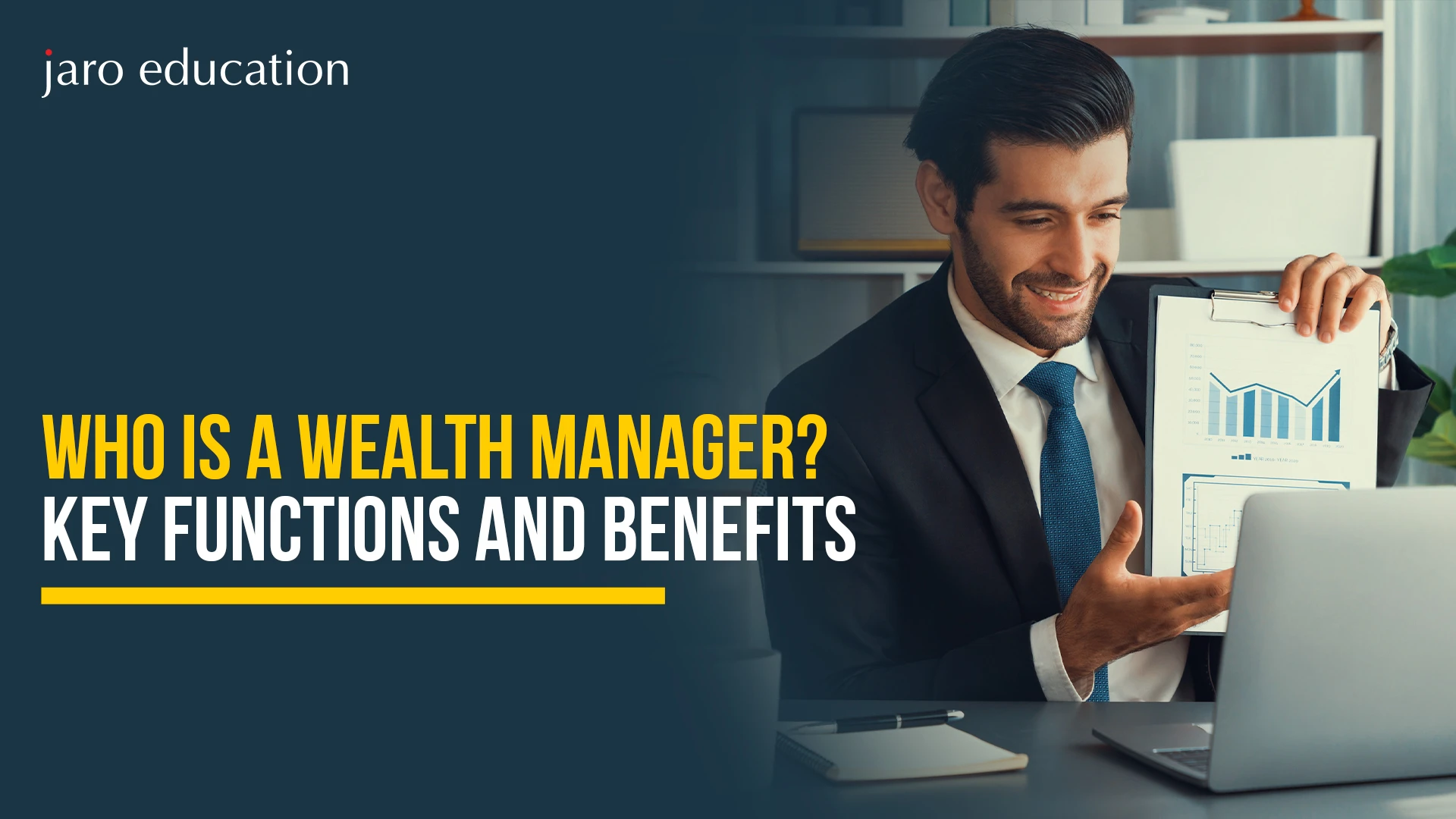Who Is a Wealth Manager Key Functions and Benefits