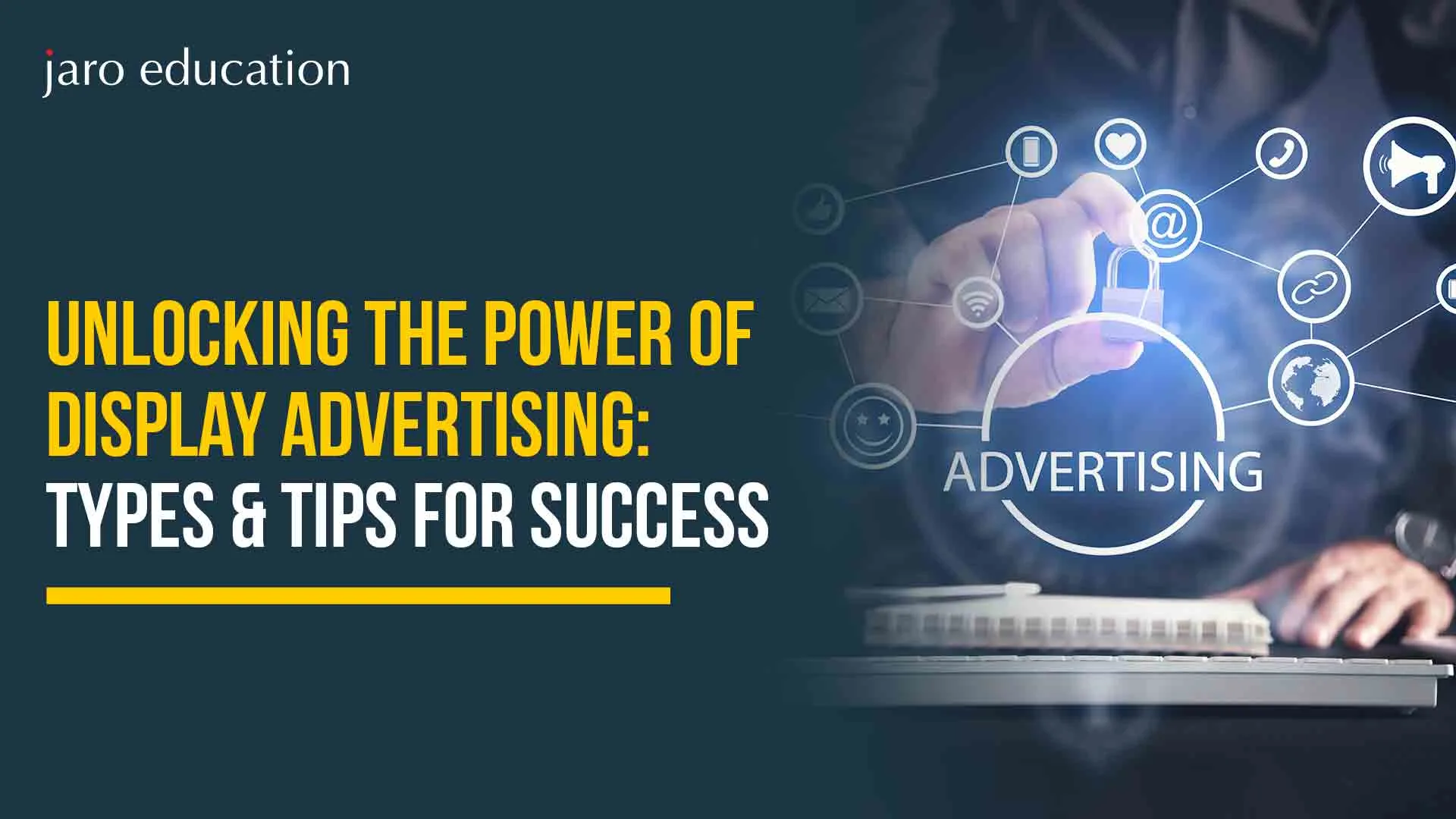 Unlocking the Power of Display Advertising: Types & Tips for Success